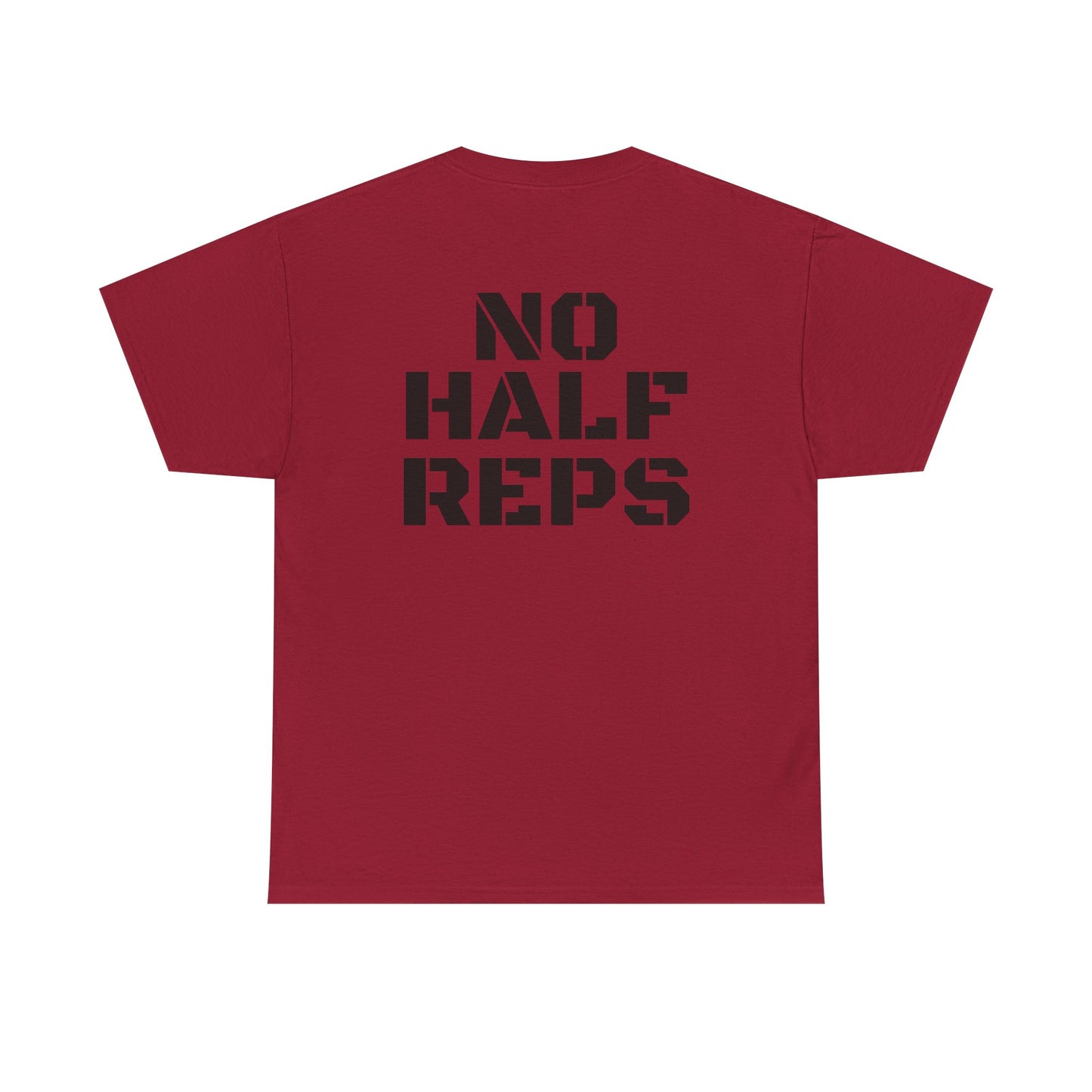 No Half Reps Tee