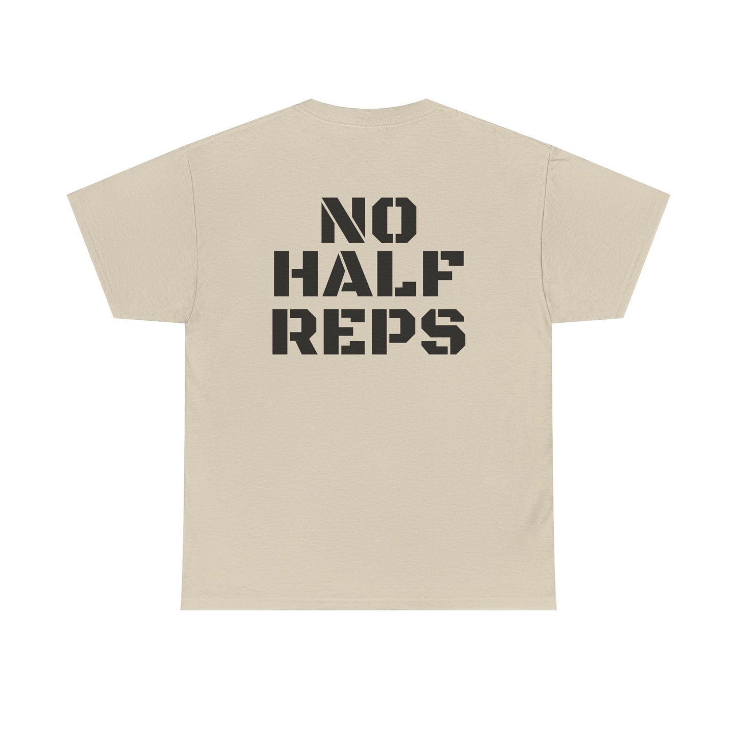 No Half Reps Tee