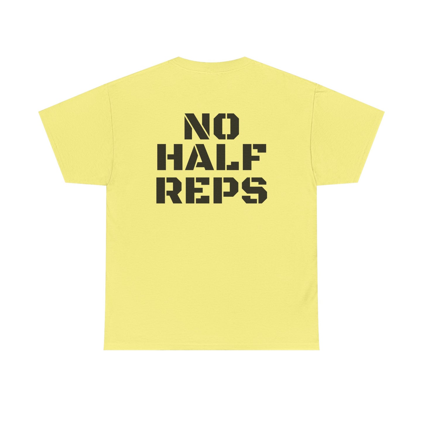 No Half Reps Tee