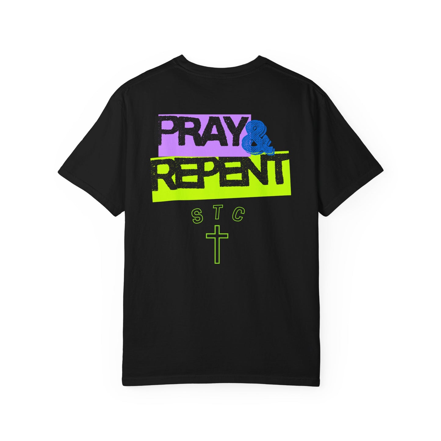Pray & Repent shirt