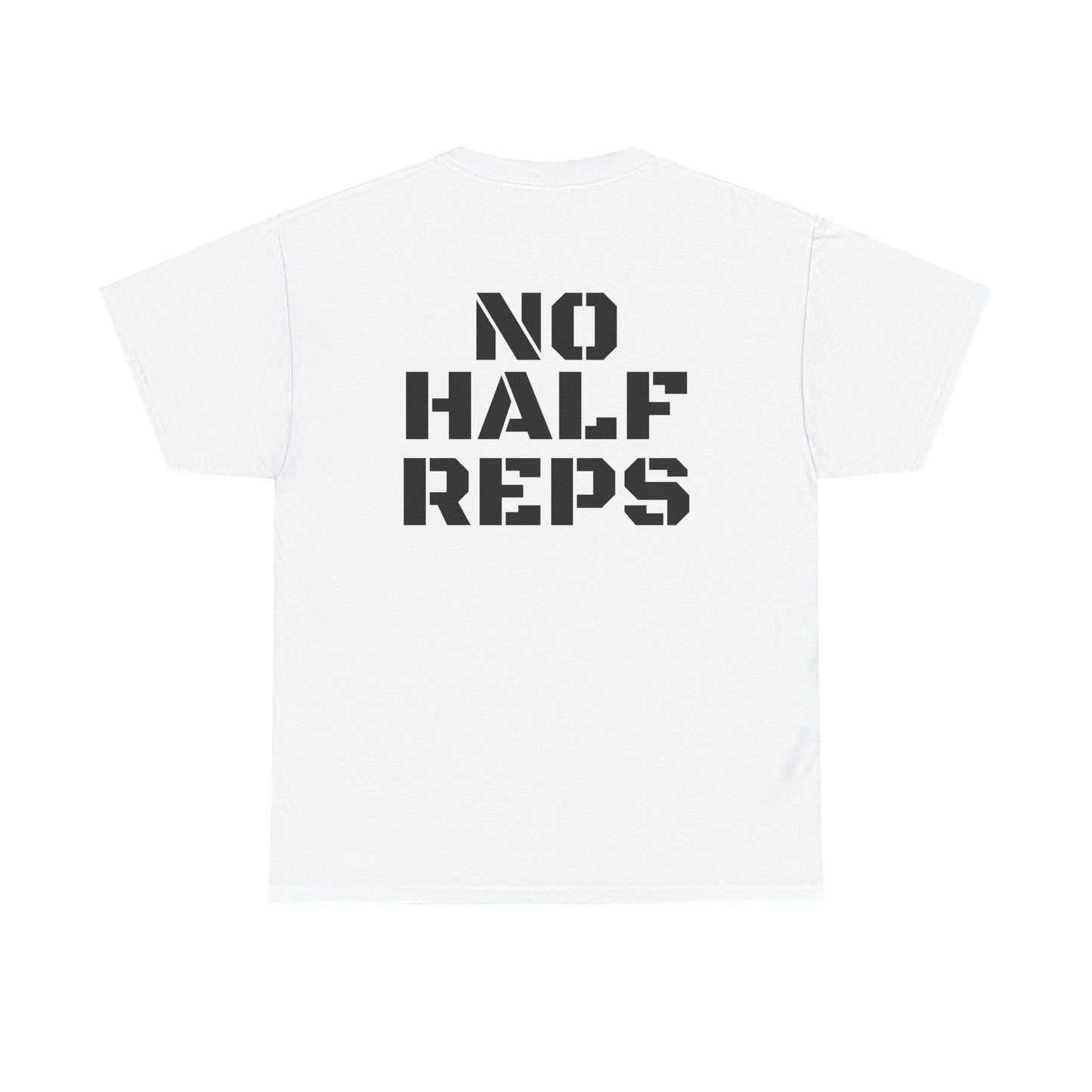 No Half Reps Tee