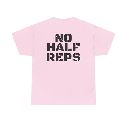 No Half Reps Tee