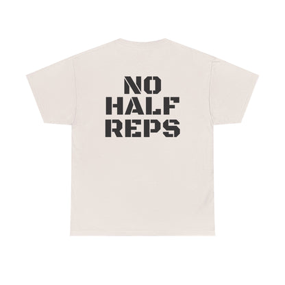 No Half Reps Tee