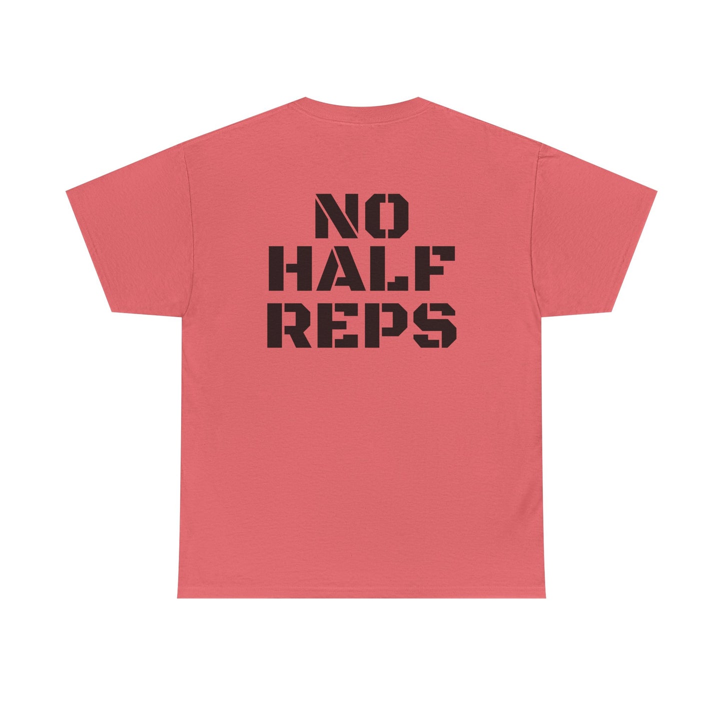 No Half Reps Tee