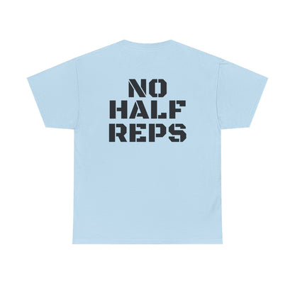 No Half Reps Tee